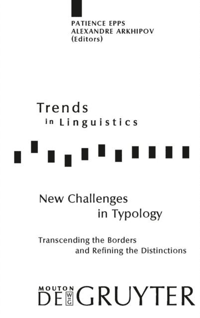 Alexandre Arkhipov, Patience Epps - New Challenges in Typology, E-bok