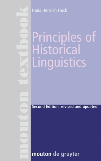 Hans Henrich Hock - Principles of Historical Linguistics, E-bok