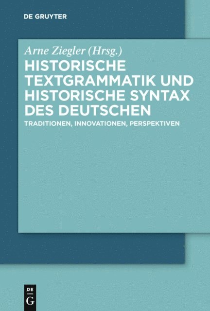 Arne Ziegler - Historische Textgrammatik und Historische Syntax des Deutschen, E-bok