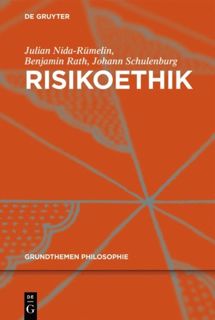 Benjamin Rath, Johann Schulenburg, Julian Nida-Rumelin - Risikoethik, E-bok