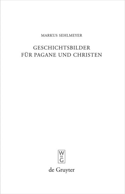 Markus Sehlmeyer - Geschichtsbilder für Pagane und Christen, E-bok