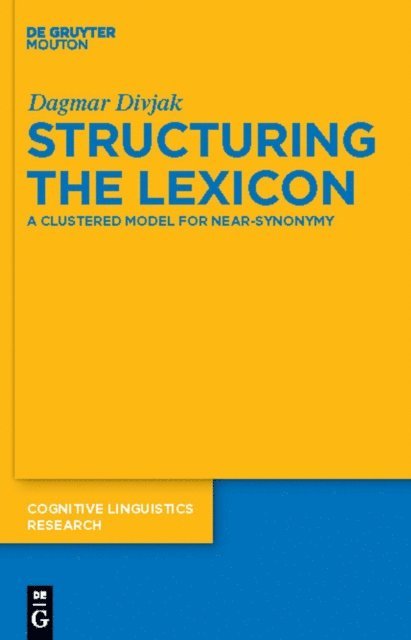Dagmar Divjak - Structuring the Lexicon, E-bok