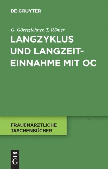 Thomas Romer, Gunther Goretzlehner - Langzyklus und Langzeiteinnahme mit OC, E-bok
