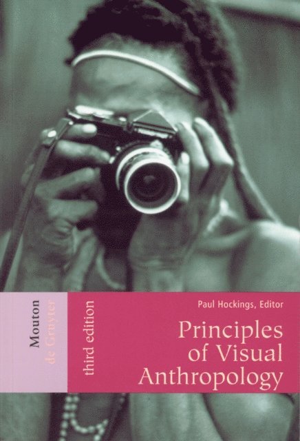Paul Hockings - Principles of Visual Anthropology, E-bok