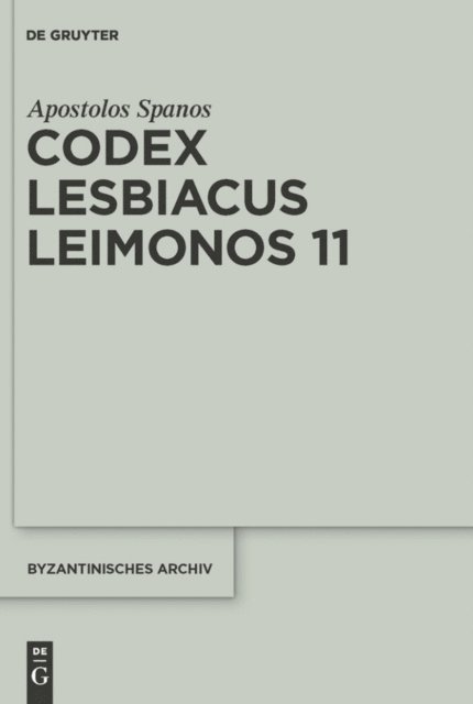 Apostolos Spanos - Codex Lesbiacus Leimonos 11, E-bok