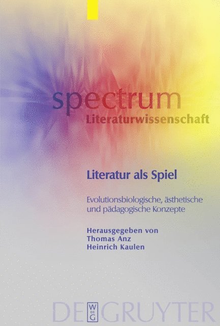 Heinrich Kaulen, Thomas Anz - Literatur als Spiel, E-bok
