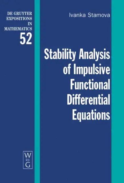 Ivanka Stamova - Stability Analysis of Impulsive Functional Differential Equations, E-bok. Tillgänglighet: Lägg i varukorg