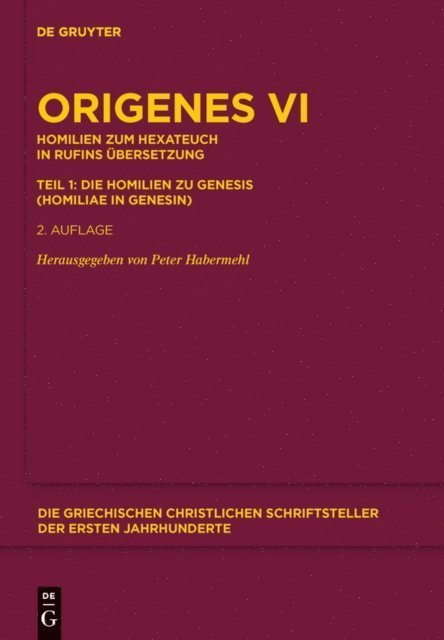 Origenes, Peter Habermehl - Homilien zum Hexateuch in Rufins Übersetzung. Teil 1: Die Homilien zu Genesis (Homiliae in Genesin), E-bok