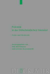 Polemik in der fr�hchristlichen Literatur