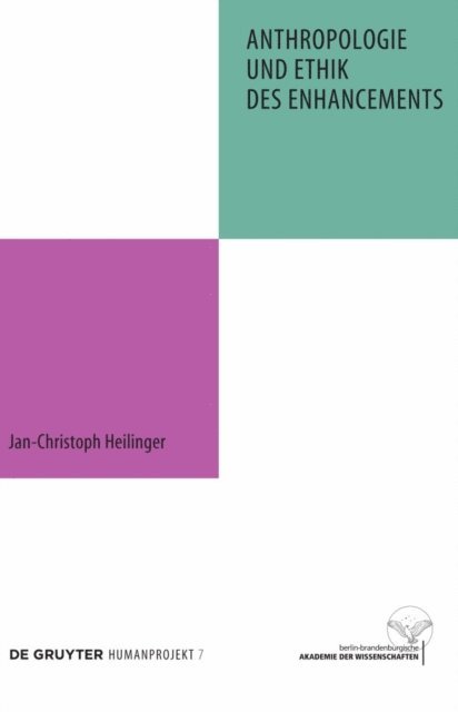 Jan-Christoph Heilinger - Anthropologie und Ethik des Enhancements, E-bok