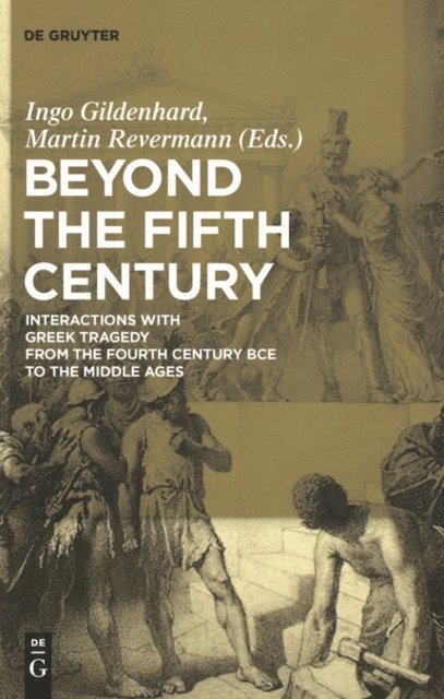 Martin Revermann, Ingo Gildenhard - Beyond the Fifth Century, E-bok