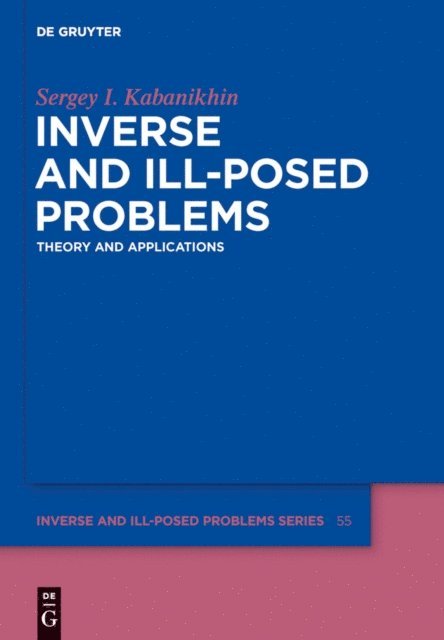 Sergey I. Kabanikhin - Inverse and Ill-posed Problems, E-bok