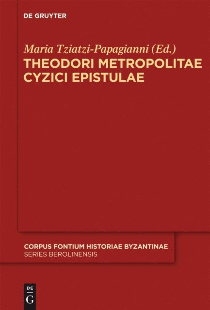 Maria Tziatzi-Papagianni - Theodori Metropolitae Cyzici Epistulae, E-bok