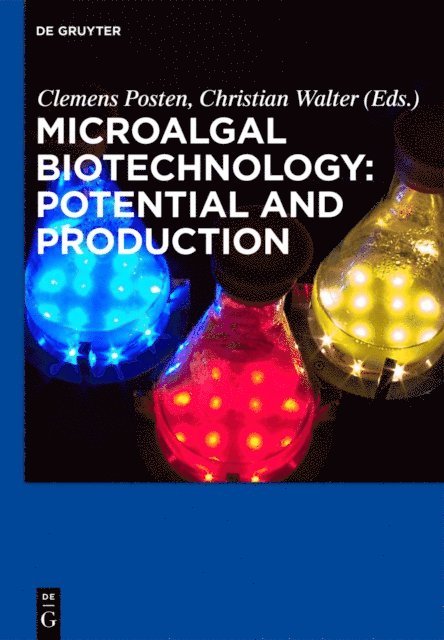 Christian Walter, Clemens Posten - Microalgal Biotechnology: Potential and Production, E-bok