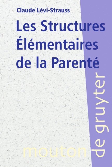 Claude Levi-Strauss - Les Structures Élémentaires de la Parenté, E-bok