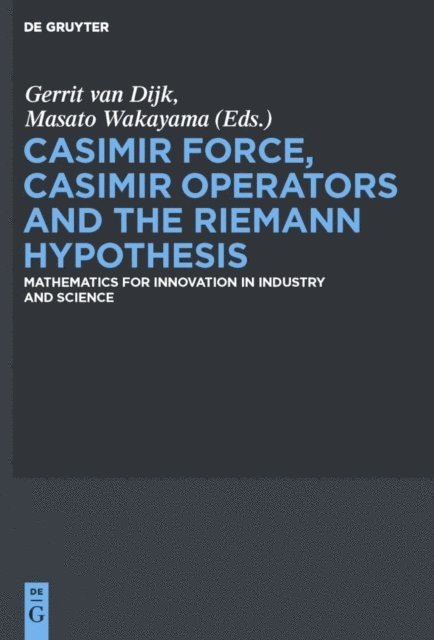 Masato Wakayama, Gerrit Dijk - Casimir Force, Casimir Operators and the Riemann Hypothesis, E-bok