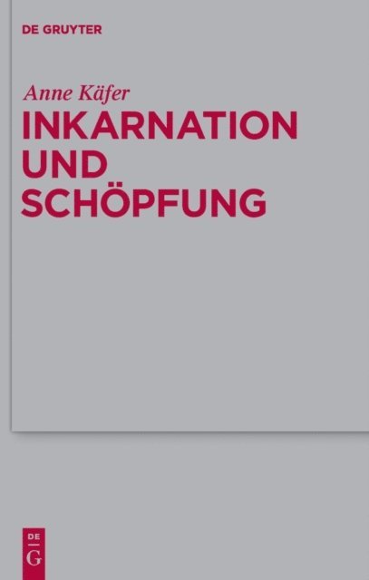 Anne Kafer - Inkarnation und Schöpfung, E-bok