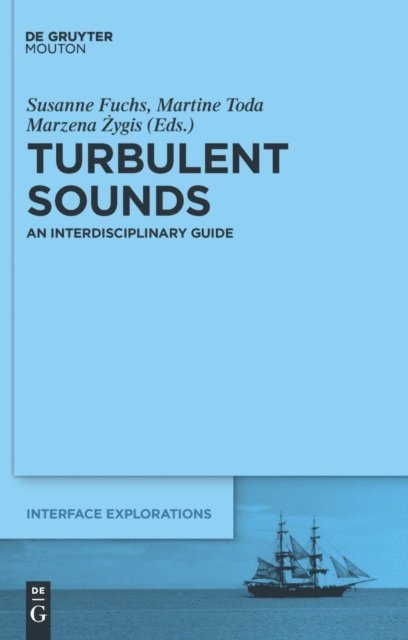 Marzena Zygis, Martine Toda, Susanne Fuchs - Turbulent Sounds, E-bok
