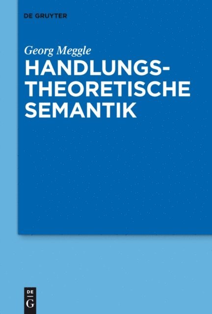 Georg Meggle - Handlungstheoretische Semantik, E-bok