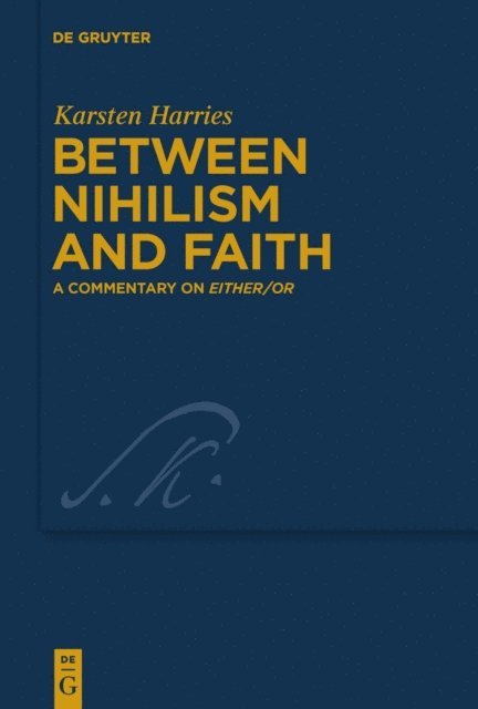 Karsten Harries - Between Nihilism and Faith, E-bok
