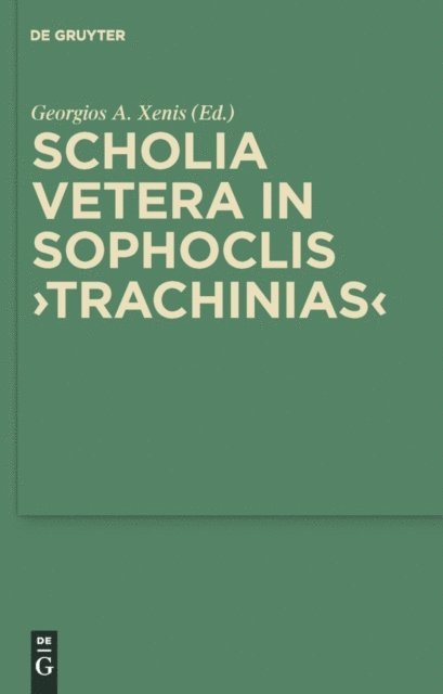 Georgios Xenis - Scholia vetera in Sophoclis &quote;Trachinias&quote;, E-bok