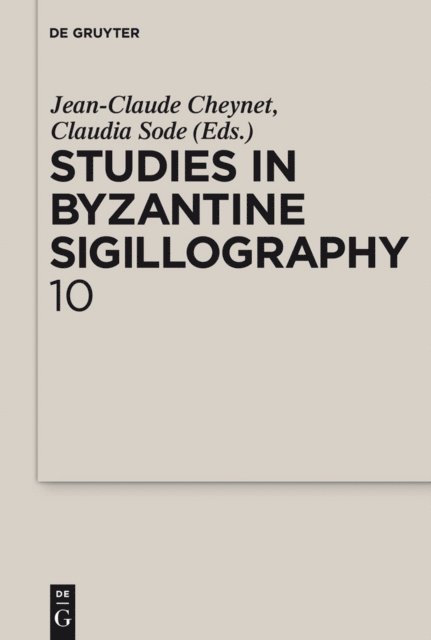 Claudia Sode, Jean-Claude Cheynet - Studies in Byzantine Sigillography. Volume 10, E-bok