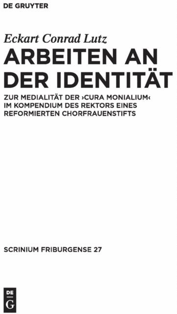 Eckart Conrad Lutz - Arbeiten an der Identität, E-bok