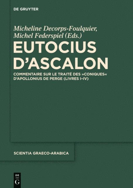 Michel Federspiel, Micheline Decorps-Foulquier - Eutocius d’Ascalon, E-bok