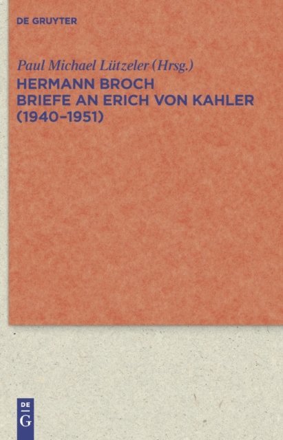 Hermann Broch, Paul Michael Lutzeler - Briefe an Erich von Kahler (1940-1951), E-bok