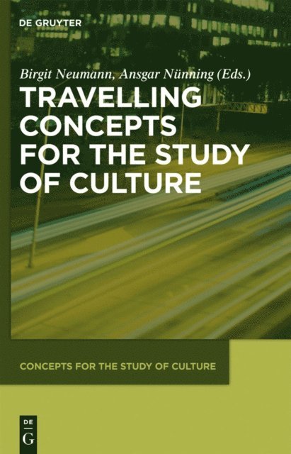 Ansgar Nunning, Birgit Neumann - Travelling Concepts for the Study of Culture, E-bok