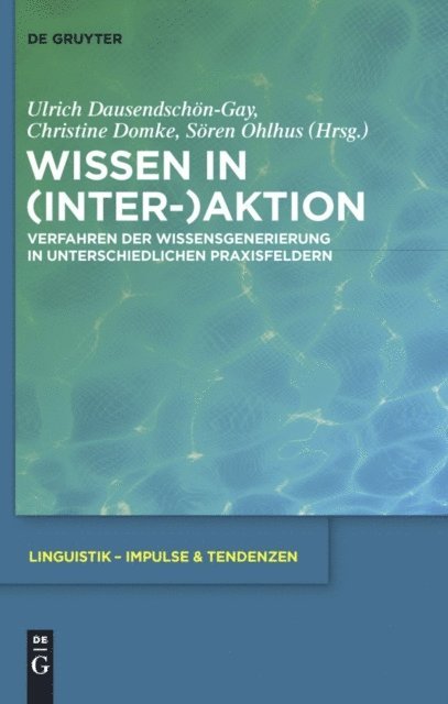 Soren Ohlhus, Christine Domke, Ulrich Dausendschon-Gay - Wissen in (Inter-)Aktion, E-bok