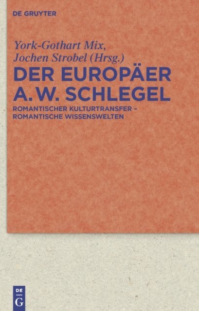 Jochen Strobel, York-Gothart Mix - Der Europäer August Wilhelm Schlegel, E-bok