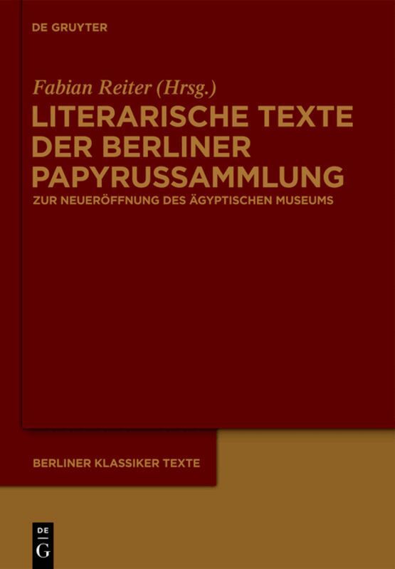 Fabian Reiter - Literarische Texte der Berliner Papyrussammlung, Inbunden