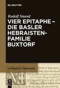 Vier Epitaphe - die Basler Hebraistenfamilie Buxtorf