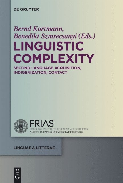 Benedikt Szmrecsanyi, Bernd Kortmann - Linguistic Complexity, E-bok