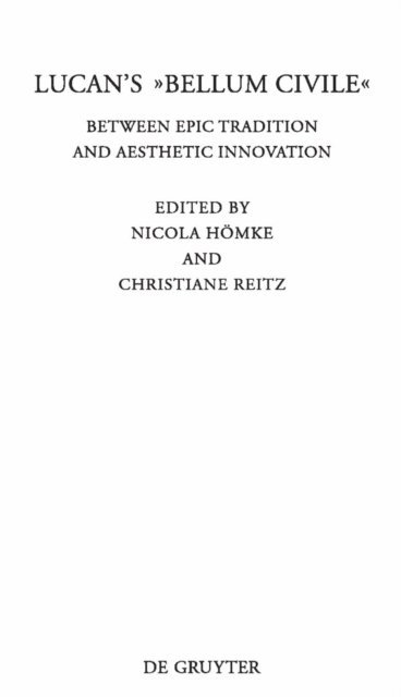 Christiane Reitz, Nicola Homke - Lucan's &quote;Bellum Civile&quote;, E-bok