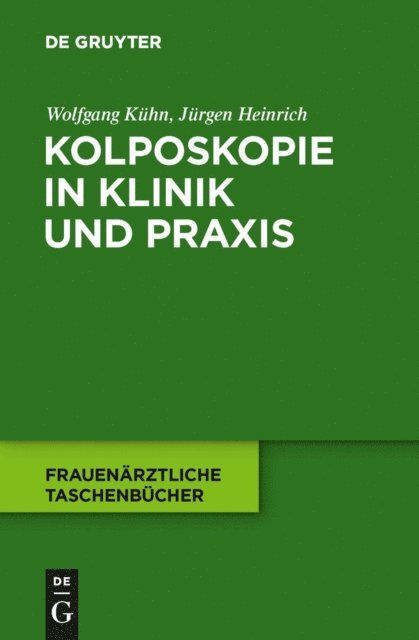 Jurgen Heinrich, Wolfgang Kuhn - Kolposkopie in Klinik und Praxis, E-bok