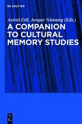 Companion to Cultural Memory Studies