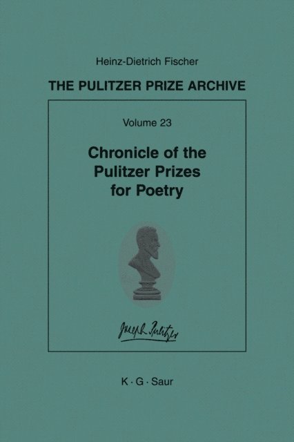 Heinz-D. Fischer - Chronicle of the Pulitzer Prizes for Poetry, E-bok