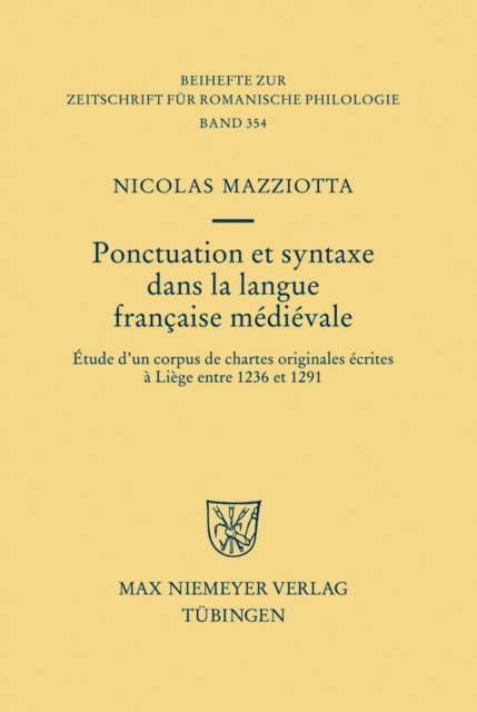 Nicolas Mazziotta - Ponctuation et syntaxe dans la langue française médiévale, E-bok
