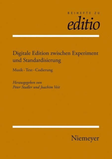 Joachim Veit, Peter Stadler - Digitale Edition zwischen Experiment und Standardisierung, E-bok