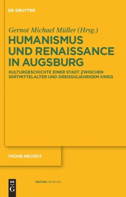 Gernot Michael Muller - Humanismus und Renaissance in Augsburg, E-bok