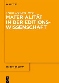 Materialit�t in der Editionswissenschaft