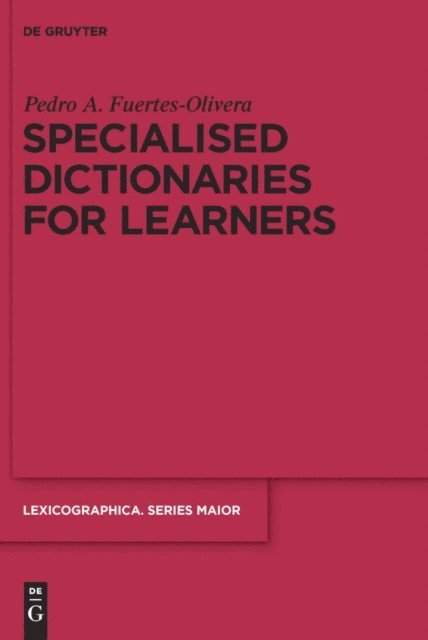 Pedro A. Fuertes-Olivera - Specialised Dictionaries for Learners, E-bok