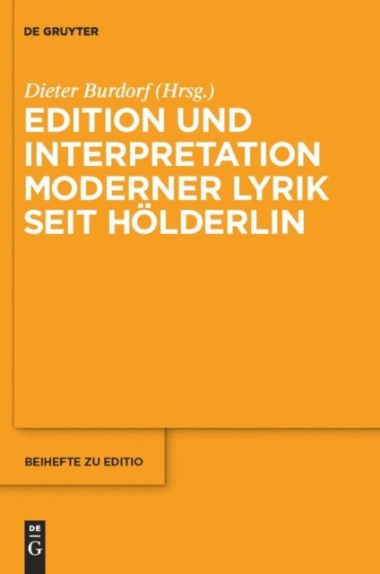 Dieter Burdorf - Edition und Interpretation moderner Lyrik seit Hölderlin, E-bok