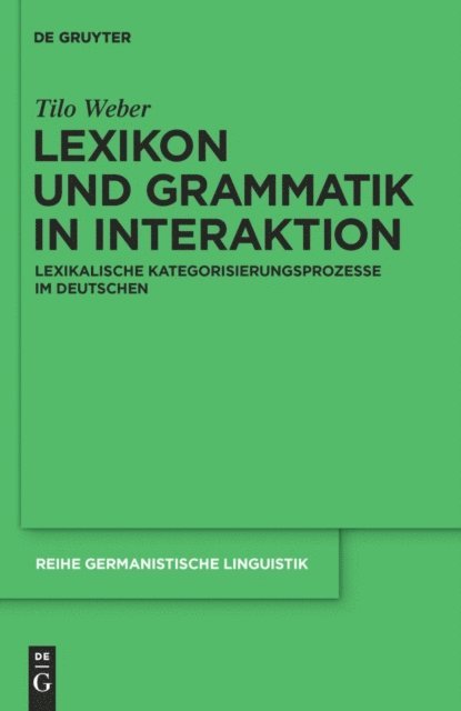 Tilo Weber - Lexikon und Grammatik in Interaktion, E-bok