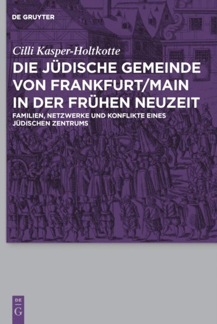 Cilli Kasper-Holtkotte - Die jüdische Gemeinde von Frankfurt/Main in der Frühen Neuzeit, E-bok