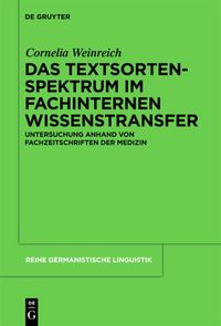 Textsortenspektrum im fachinternen Wissenstransfer