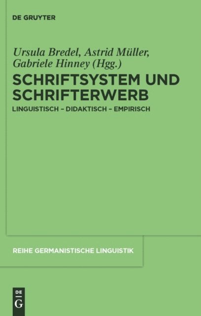 Gabriele Hinney, Astrid Muller, Ursula Bredel - Schriftsystem und Schrifterwerb, E-bok