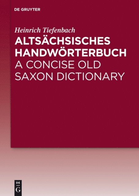 Heinrich Tiefenbach - Altsächsisches Handwörterbuch / A Concise Old Saxon Dictionary, E-bok